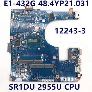 ACER E1-432 E1-432P E1-472 E1-472P 48. 4YP21. 031 12243-3 Laptop Anakart SR1DU 2955U CPU %100 % Tam Test