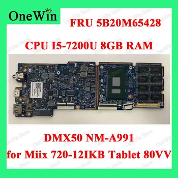 FRU 5B20M65428 Mııx 720-12IKB Tablet 80VV MB Lenovo Ideapad Dizüstü Entegre Anakart DMX50 NM-A991 CPU I5-7200U 8GB RAM