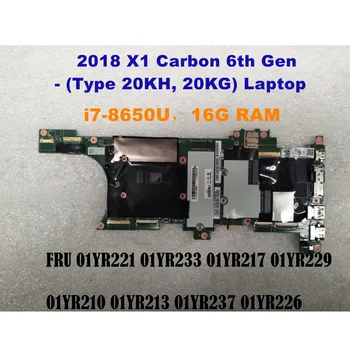 Için 2018 Thinkpad X1 Karbon 6th Gen anakart CPU: İ7 - (8650U /8550U) RAM:16 GB EX480 NM-B481 01YR221 01YR233 01YR217 01YR229